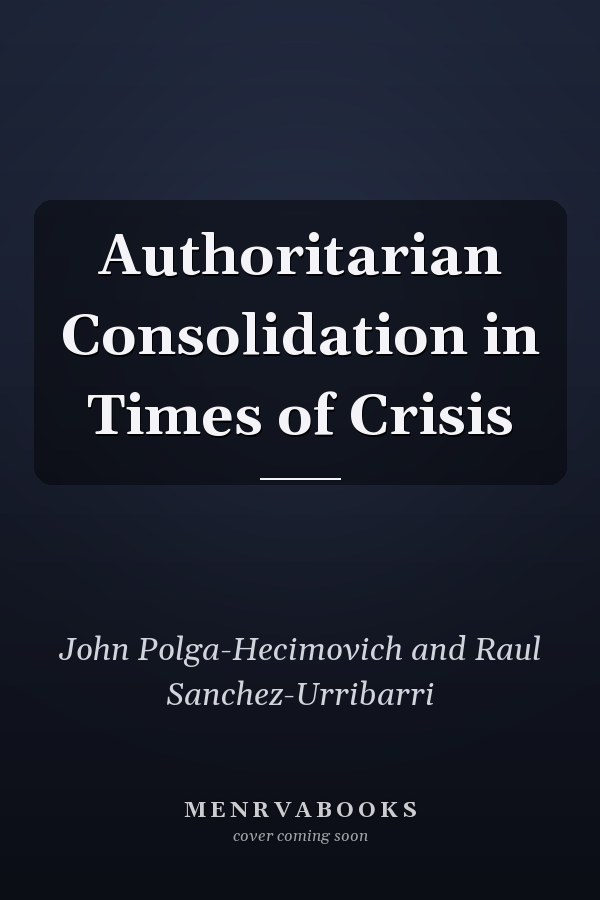 Authoritarian Consolidation in Times of Crisis