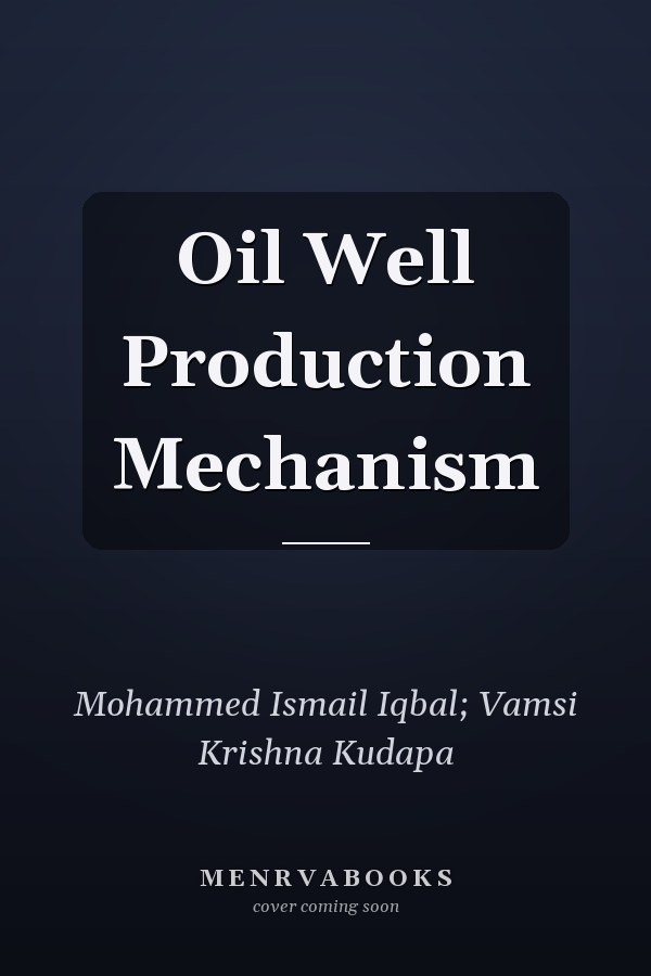 Oil Well Production Mechanism