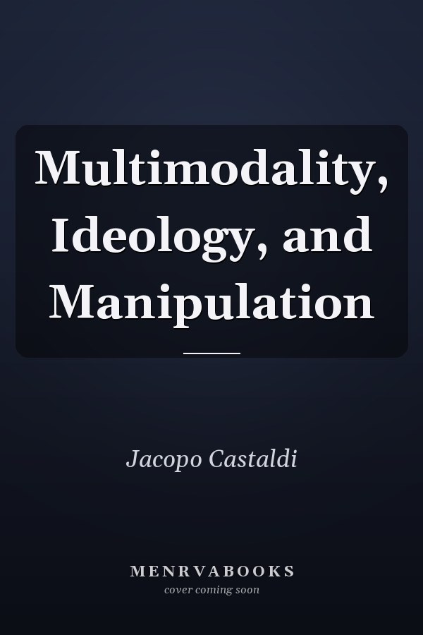 Multimodality, Ideology, and Manipulation