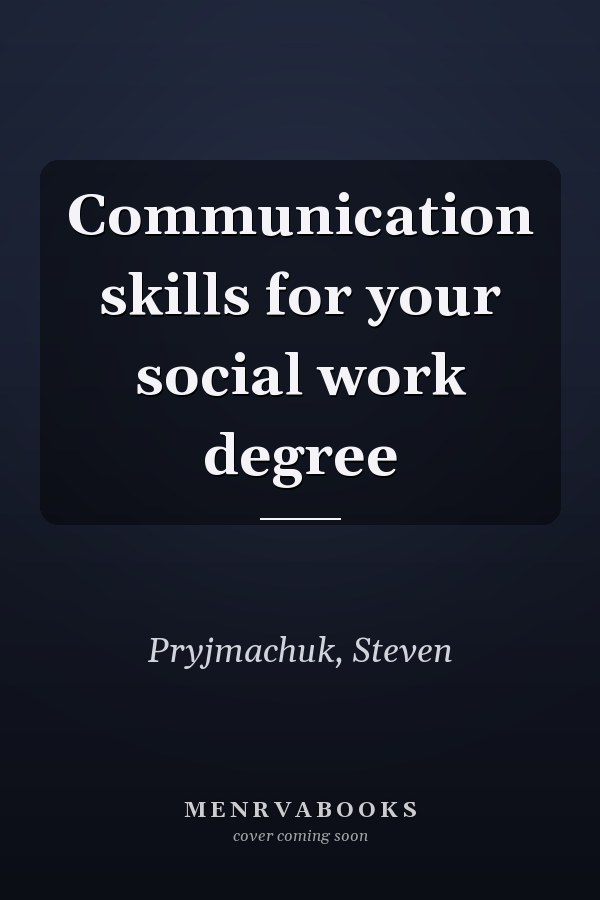 Communication skills for your social work degree
