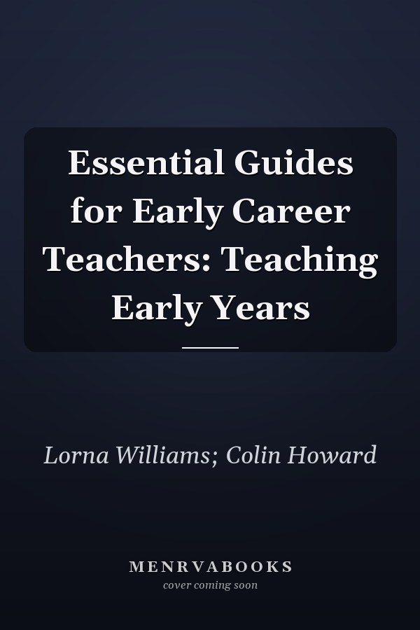 Essential Guides for Early Career Teachers: Teaching Early Years