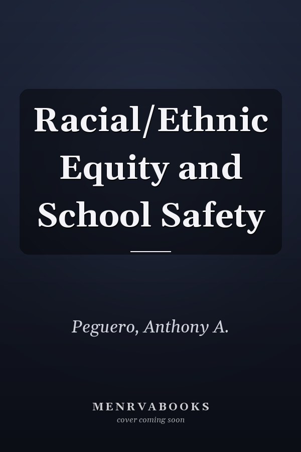 Racial/Ethnic Equity and School Safety