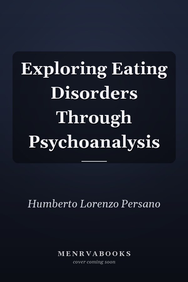 Exploring Eating Disorders Through Psychoanalysis
