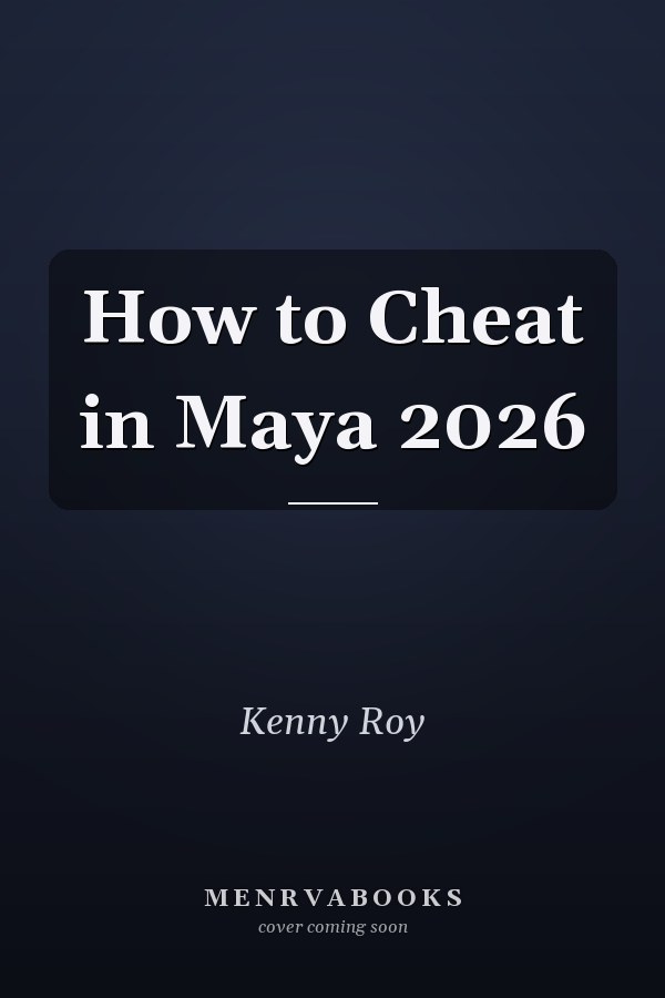 How to Cheat in Maya 2026