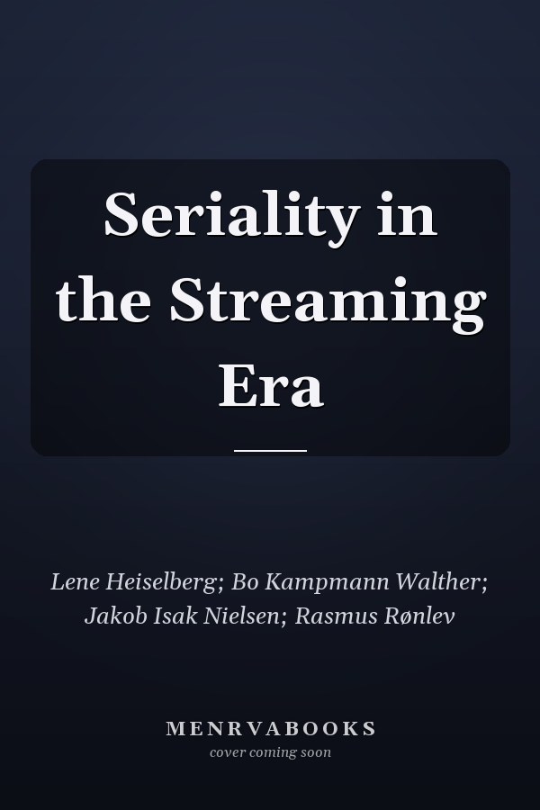Seriality in the Streaming Era