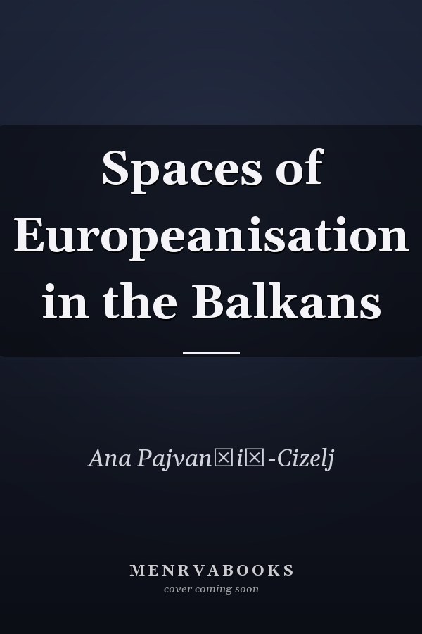 Spaces of Europeanisation in the Balkans