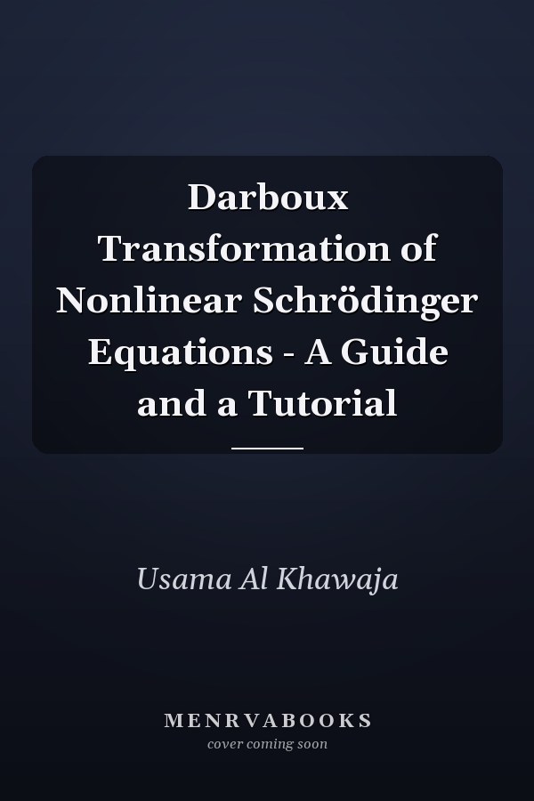 Darboux Transformation of Nonlinear Schrödinger Equations - A Guide and a Tutorial