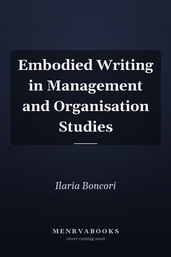 Embodied Writing in Management and Organisation Studies