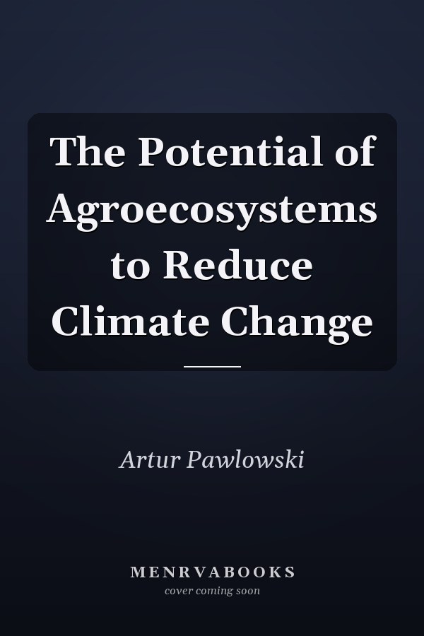 The Potential of Agroecosystems to Reduce Climate Change