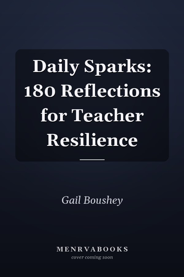 Daily Sparks: 180 Reflections for Teacher Resilience