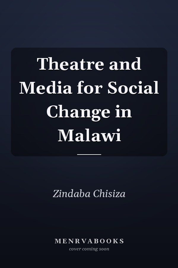 Theatre and Media for Social Change in Malawi