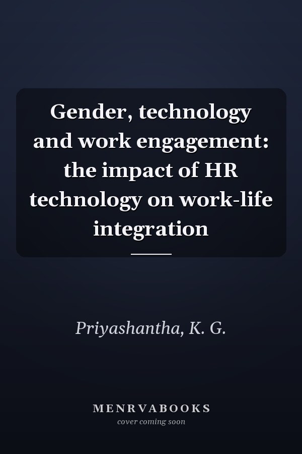 Gender, technology and work engagement: the impact of HR technology on work-life integration