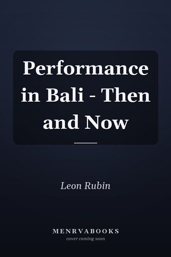 Performance in Bali - Then and Now