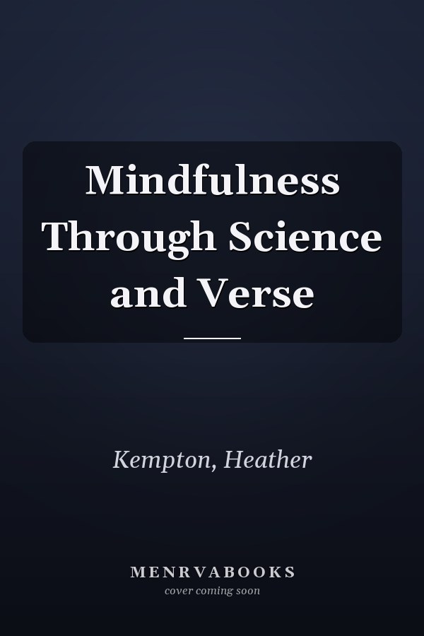 Mindfulness Through Science and Verse