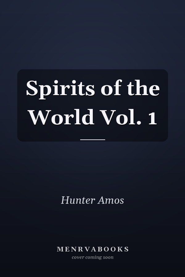 Spirits of the World Vol. 1