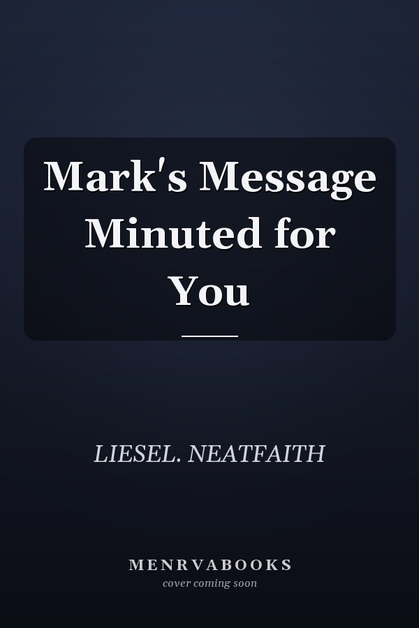 Mark's Message Minuted for You