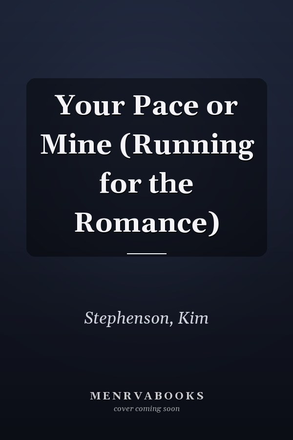 Your Pace or Mine (Running for the Romance)