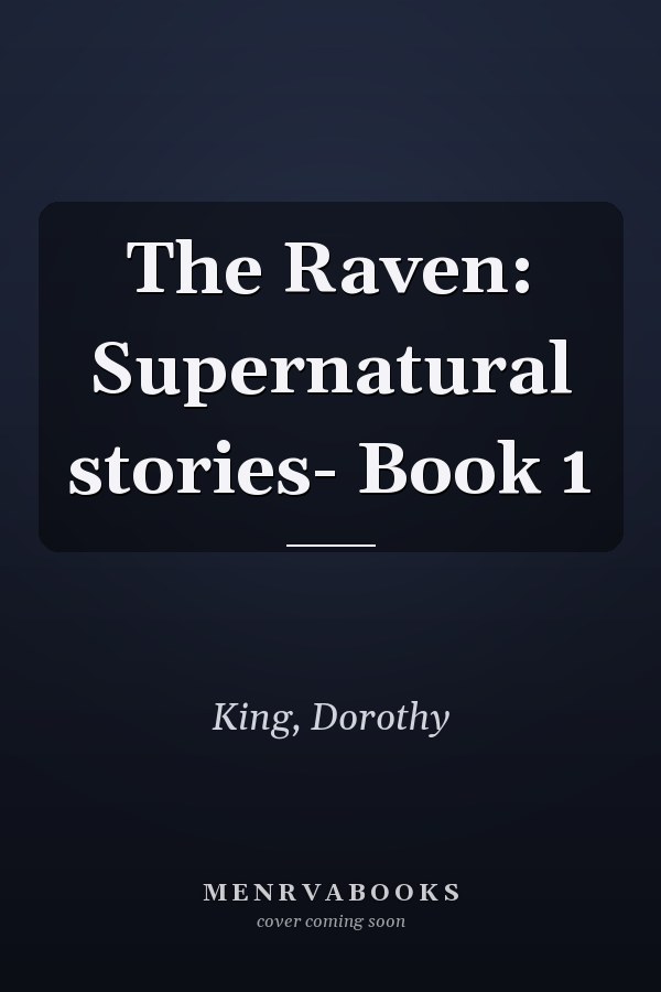 The Raven: Supernatural stories- Book 1