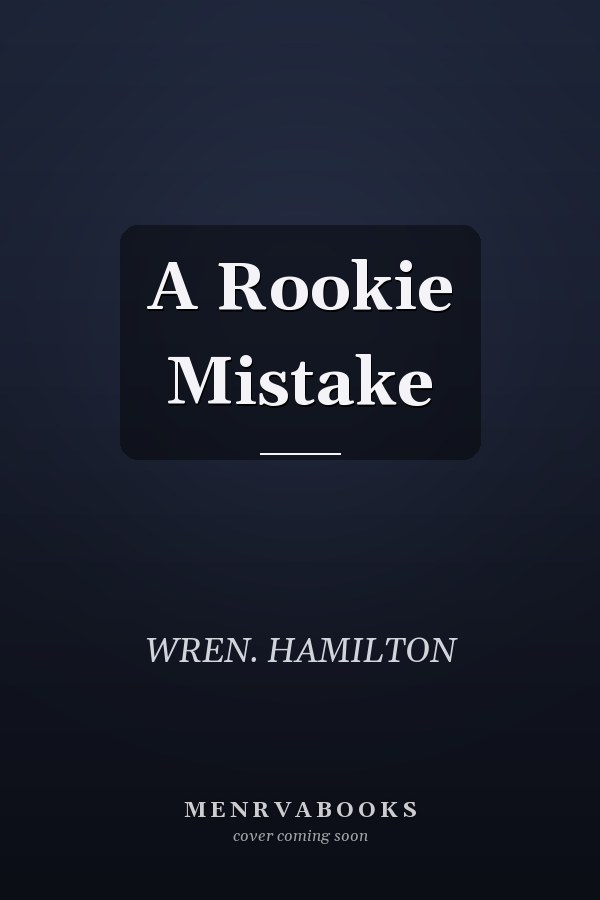 A Rookie Mistake