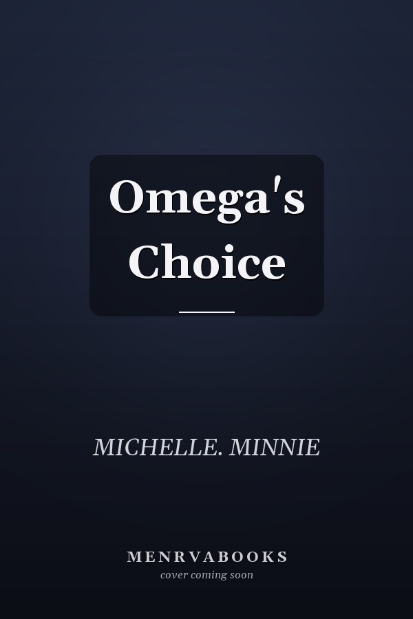 Omega's Choice