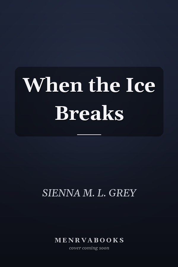 When the Ice Breaks