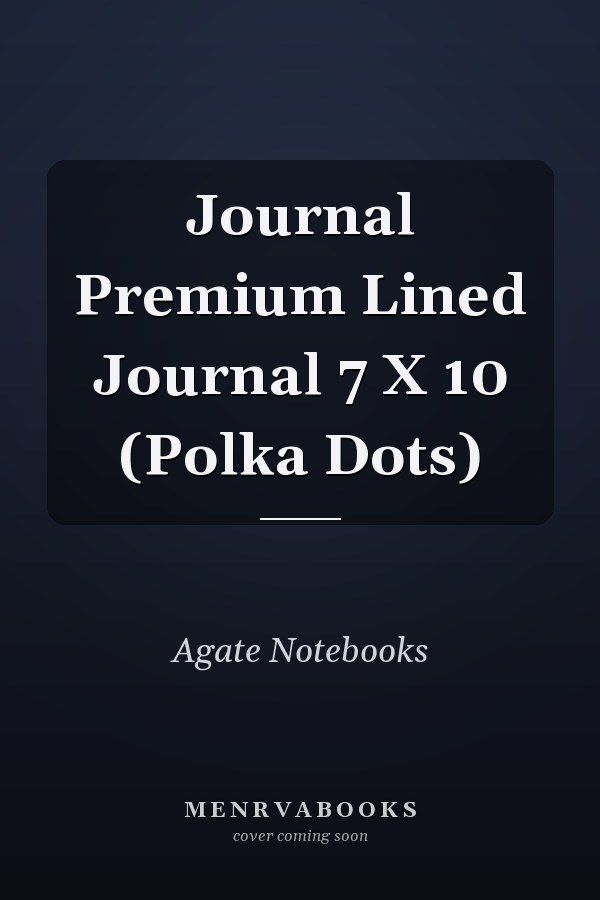 Journal Premium Lined Journal 7 X 10 (Polka Dots)