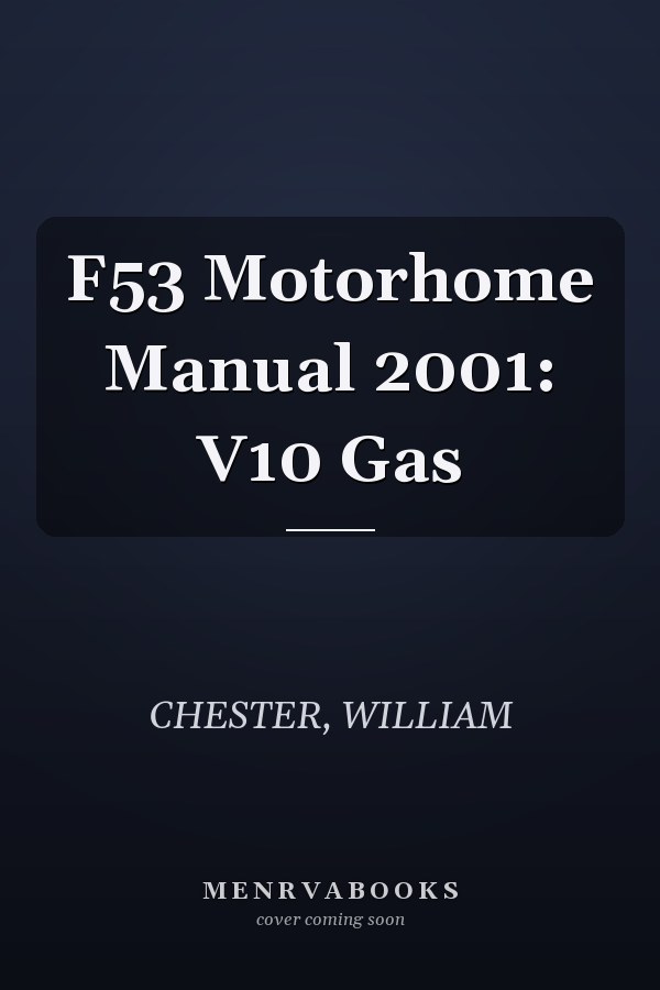 F53 Motorhome Manual 2001: V10 Gas