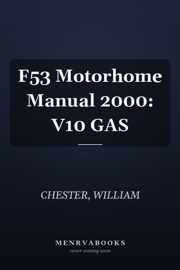 F53 Motorhome Manual 2000: V10 GAS