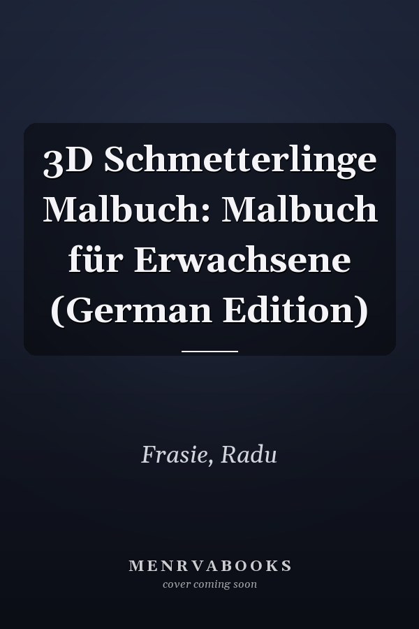 3D Schmetterlinge Malbuch: Malbuch für Erwachsene (German Edition)