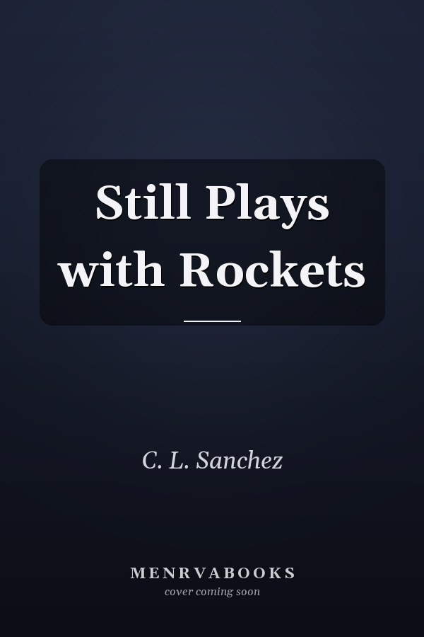 Still Plays with Rockets