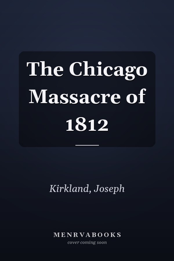 The Chicago Massacre of 1812