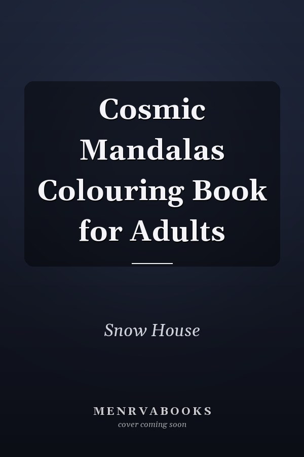Cosmic Mandalas Colouring Book for Adults