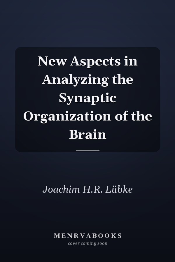New Aspects in Analyzing the Synaptic Organization of the Brain