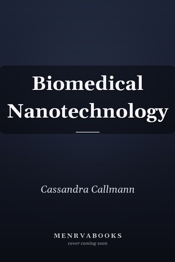 Biomedical Nanotechnology