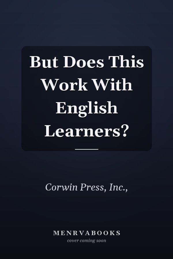 But Does This Work With English Learners?