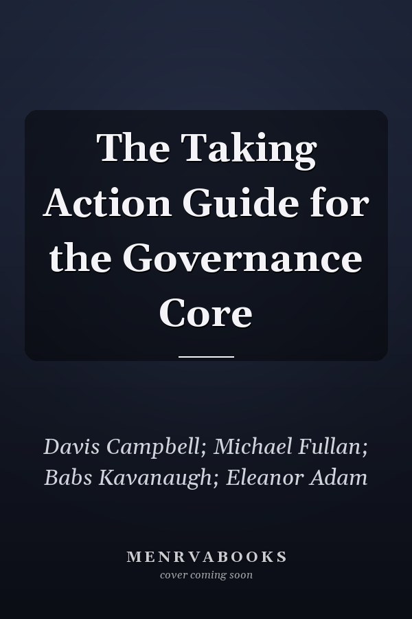The Taking Action Guide for the Governance Core