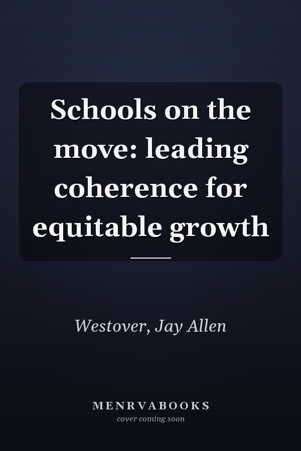 Schools on the move: leading coherence for equitable growth