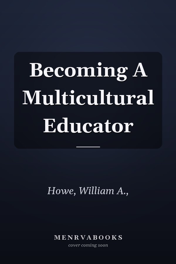 Becoming A Multicultural Educator