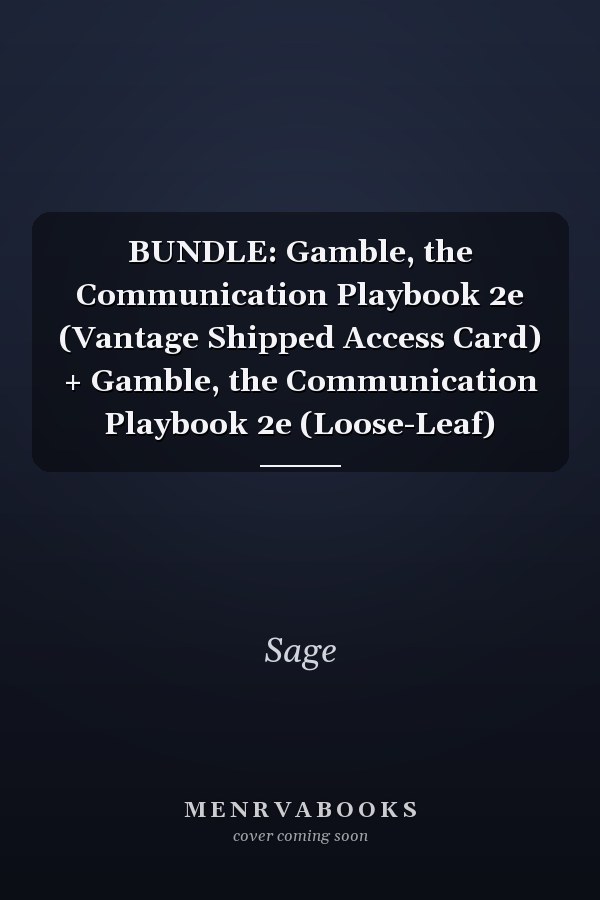 BUNDLE: Gamble, the Communication Playbook 2e (Vantage Shipped Access Card) + Gamble, the Communication Playbook 2e (Loose-Leaf)