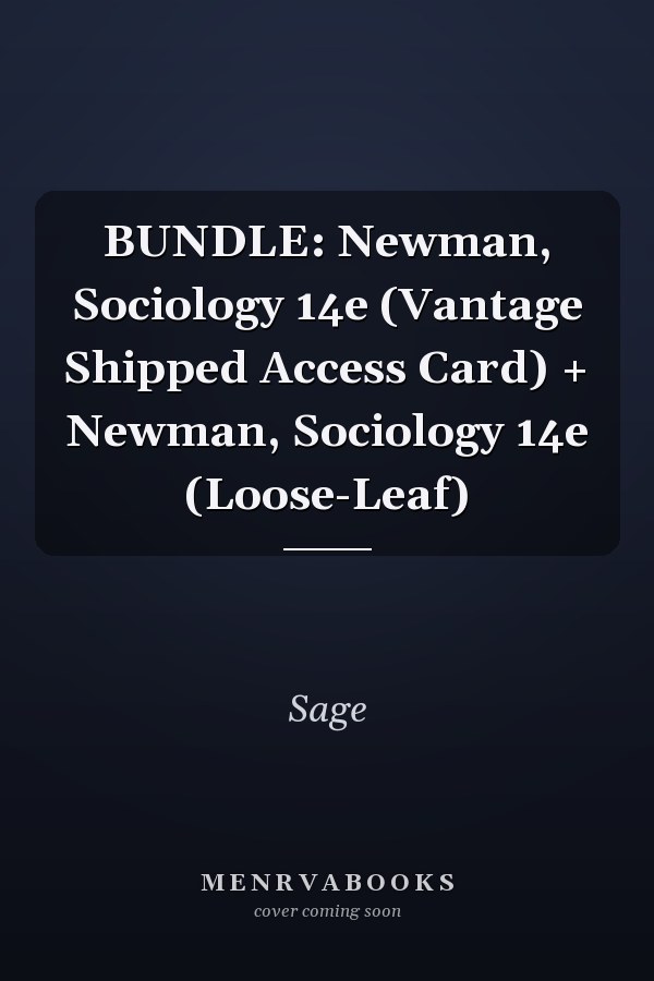 BUNDLE: Newman, Sociology 14e (Vantage Shipped Access Card) + Newman, Sociology 14e (Loose-Leaf)