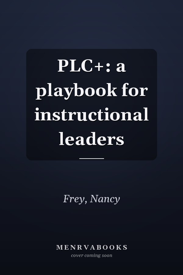 PLC+: a playbook for instructional leaders