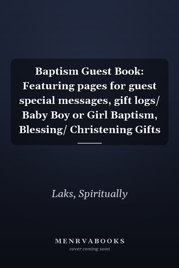 Baptism Guest Book: Featuring pages for guest special messages, gift logs/ Baby Boy or Girl Baptism, Blessing/ Christening Gifts