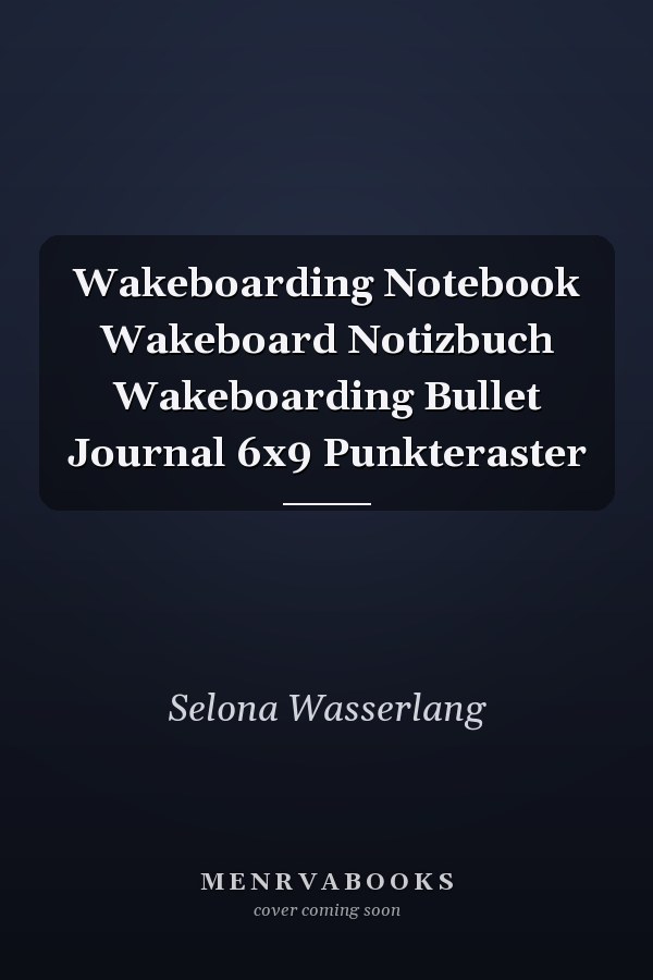 Wakeboarding Notebook Wakeboard Notizbuch Wakeboarding Bullet Journal 6x9 Punkteraster