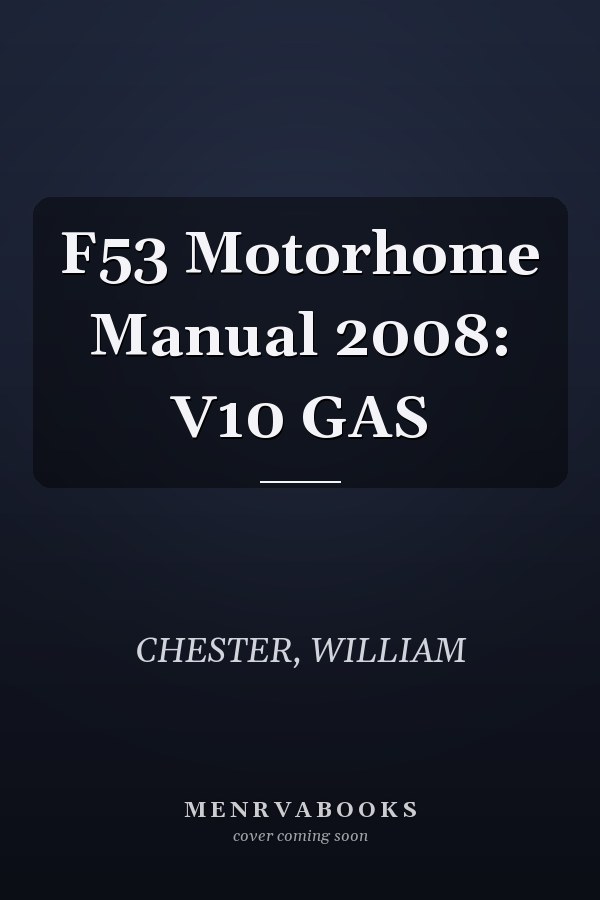 F53 Motorhome Manual 2008: V10 GAS
