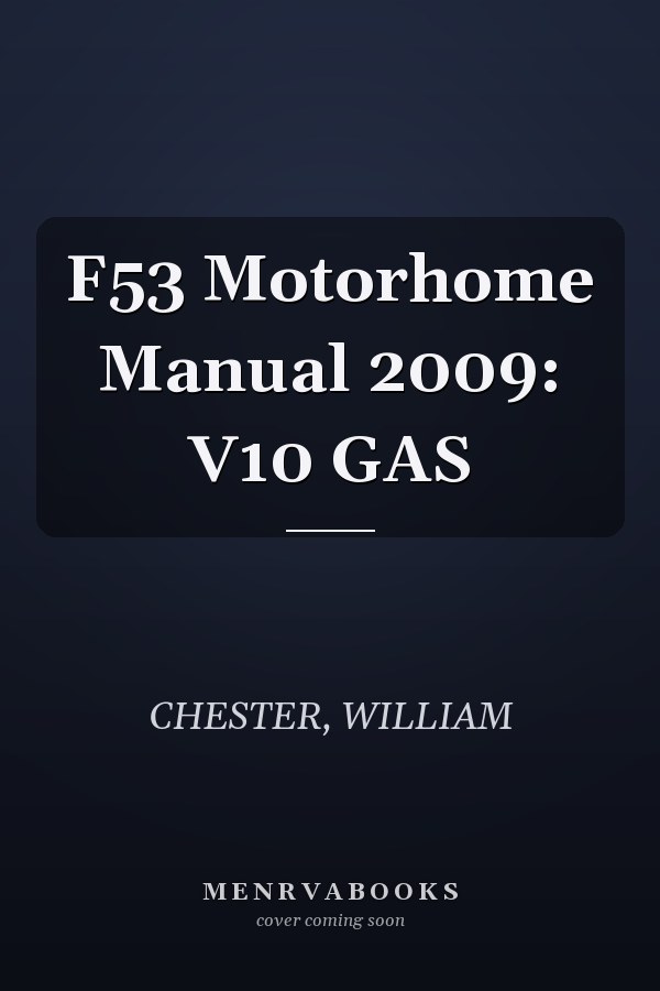 F53 Motorhome Manual 2009: V10 GAS