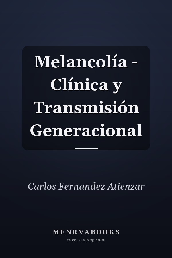 Melancolía - Clínica y Transmisión Generacional