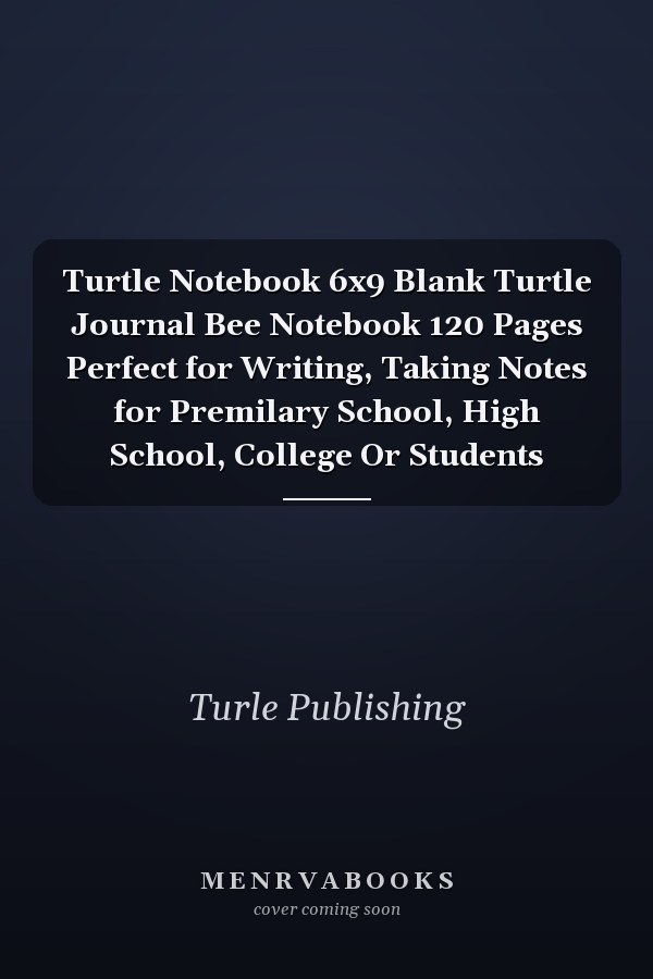 Turtle Notebook 6x9 Blank Turtle Journal Bee Notebook 120 Pages Perfect for Writing, Taking Notes for Premilary School, High School, College Or Students