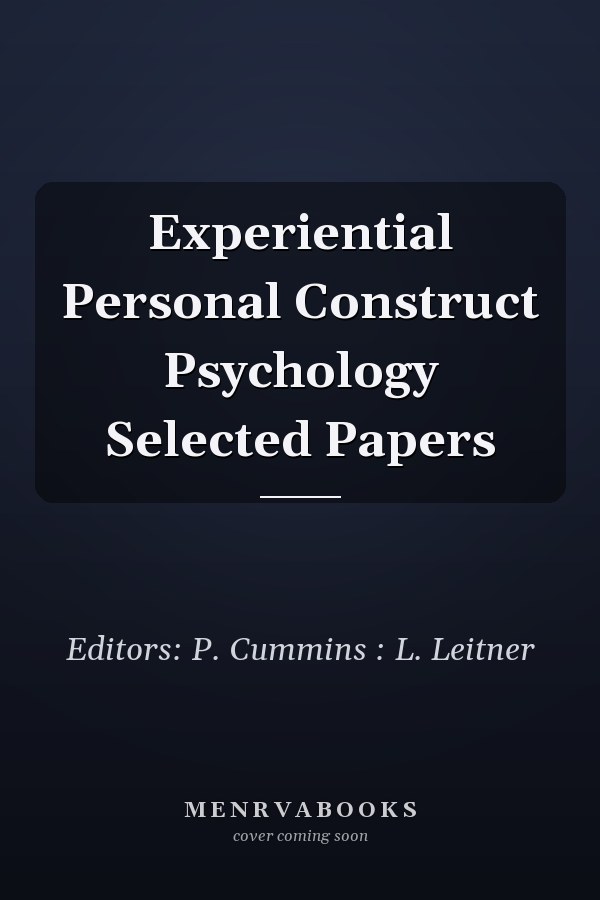 Experiential Personal Construct Psychology Selected Papers