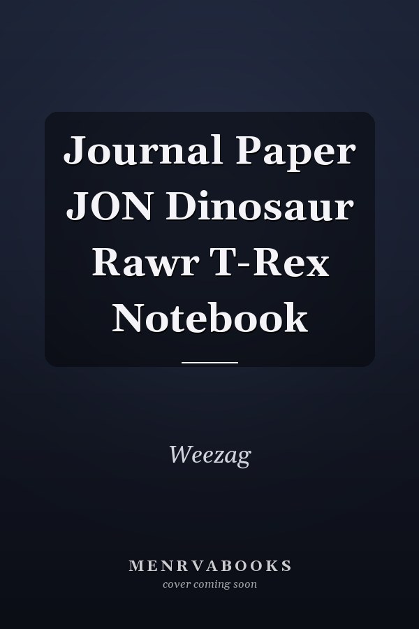 Journal Paper JON Dinosaur Rawr T-Rex Notebook