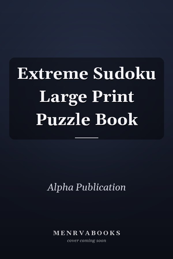 Extreme Sudoku Large Print Puzzle Book